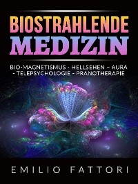 Biostrahlende Medizin (Übersetzt) - Emilio Fattori