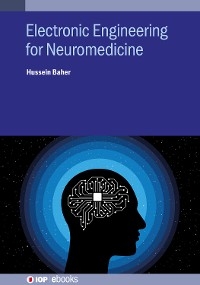 Electronic Engineering for Neuromedicine - Hussein Baher