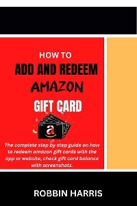 How to Add and Redeem Amazon Gift Card - Robbin Harris