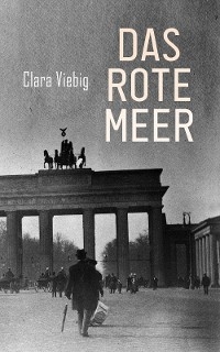 Das rote Meer - Clara Viebig