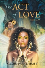 The Act of Love - Cache' Ivon E' Jhai E'