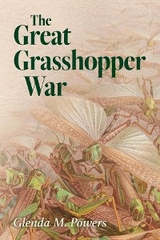 The Great Grasshopper War -  Glenda Powers