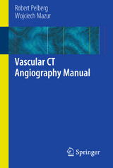 Vascular CT Angiography Manual - Robert Pelberg, Wojciech Mazur
