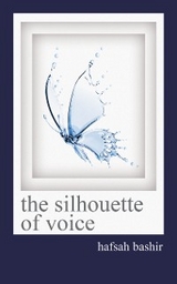 Silhoette of Voice -  hafsah bashir