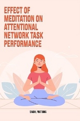 Effect of meditation on attentional network task performance - Pratibha Singh