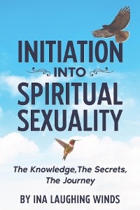 Initiation Into Spiritual Sexuality -  Ina Mlekush