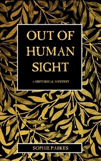 Out of Human Sight -  Sophie Parkes