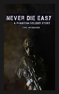 Never Die Easy - Carl Michaelsen