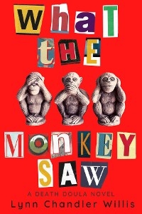 What the Monkey Saw -  Lynn Chandler Willis