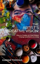 Artist's Creative Vision -  Kamar Thomas