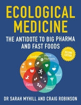 Ecological Medicine 2ND Edition - Sarah Myhill, Craig Robinson
