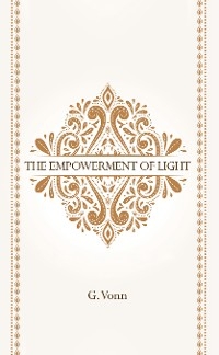 Empowerment of Light -  G. Vonn