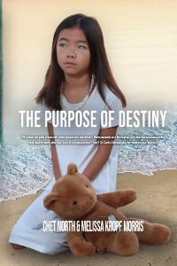 Purpose of Destiny -  Melissa Kropf Morris,  Chet North
