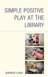 Simple Positive Play at the Library -  Jennifer Ilardi