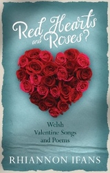 Red Hearts and Roses? -  Rhiannon Ifans