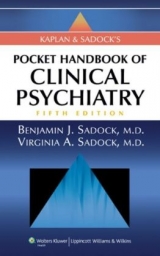 Kaplan and Sadock's Pocket Handbook of Clinical Psychiatry - Sadock, Benjamin J.; Sadock, Virginia A.