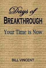 Days of Breakthrough - Bill Vincent