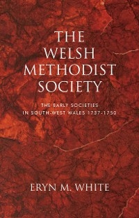 Welsh Methodist Society -  Eryn M. White