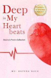 Deep in My Heartbeats -  Davena Buck