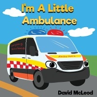 I'm a Little Ambulance - David McLeod