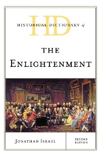 Historical Dictionary of the Enlightenment -  Jonathan Israel