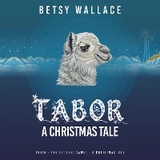 Tabor - A Christmas Tale -  Betsy Wallace