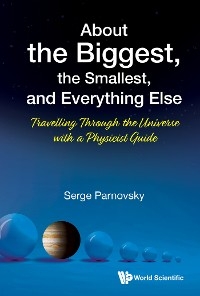 ABOUT THE BIGGEST, THE SMALLEST, AND EVERYTHING ELSE - Serge Parnovsky