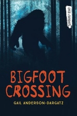 Bigfoot Crossing - Gail Anderson-Dargatz