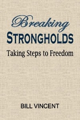 Breaking Strongholds - Bill Vincent