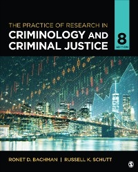 The Practice of Research in Criminology and Criminal Justice - Ronet D. Bachman, Russell K. Schutt