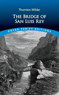 Bridge of San Luis Rey -  Thornton Wilder