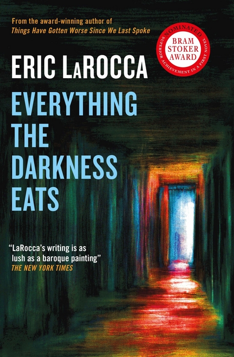 Everything the Darkness Eats - Eric Larocca