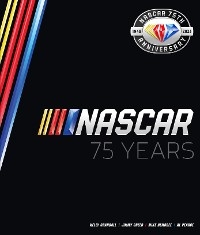 NASCAR 75 Years - Al Pearce, Mike Hembree, Kelly Crandall, Jimmy Creed