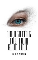 Navigating The Thin Blue Line - Ben Wilson
