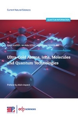 Ultra-cold atoms, ions, molecules and quantum technologies - Hélène Perrin, Robin Kaiser, Michèle Leduc