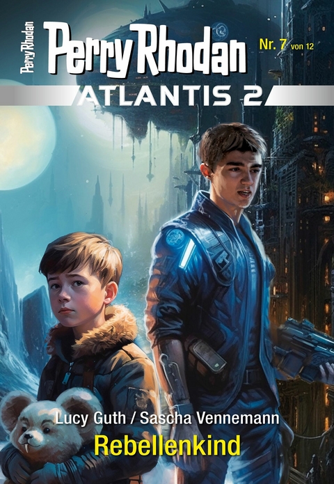 Atlantis 2 / 7: Rebellenkind - Lucy Guth, Sascha Vennemann