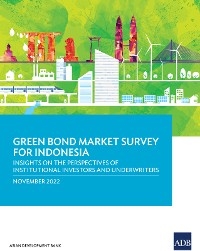 Green Bond Market Survey for Indonesia -  Asian Development Bank