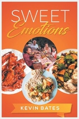 Sweet Emotions -  Kevin Bates