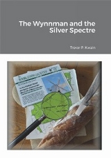 The Wynnman and the Silver Spectre - Trevor P. Kwain