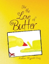 For the Love of Butter - Kathleen Fitzgerald-Tracy