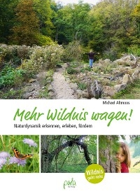 Mehr Wildnis wagen! - Michael Altmoos