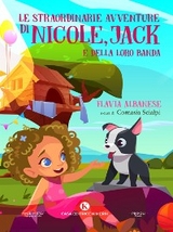 Le straordinarie avventure di Nicole, Jack e della loro banda - Flavia Albanese