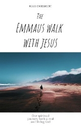 The Emmaus Walk with Jesus - Riaan Engelbrecht