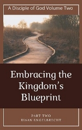 Embracing the Kingdom’s Blueprint Part Two - Riaan Engelbrecht