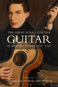 The Great Vogue for the Guitar in Western Europe - 