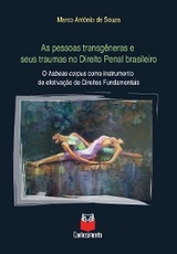 As pessoas transgeneras e seus traumas no direito penal brasileiro - Marco Antônio de Souza