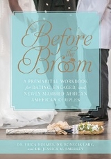 Before the Broom - Dr. Erica Holmes, Dr. Ronecia Lark, Dr. Jessica M. Smedley