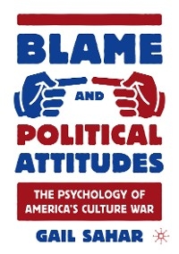 Blame and Political Attitudes - Gail Sahar