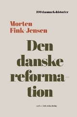 Den Danske reformation - Morten Fink-Jensen