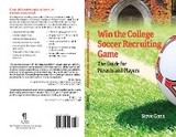 Win the College Soccer Recruiting Game -  Steve Gans
